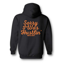 Load image into Gallery viewer, Sorry I Was Hustlin' Hoodie