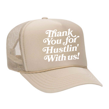 Load image into Gallery viewer, "Thank You For Hustlin With Us" Foam Trucker