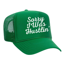 Load image into Gallery viewer, Sorry I Was Hustlin' Foam Trucker