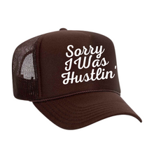 Load image into Gallery viewer, Sorry I Was Hustlin' Foam Trucker