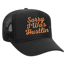 Load image into Gallery viewer, Sorry I Was Hustlin' Foam Trucker