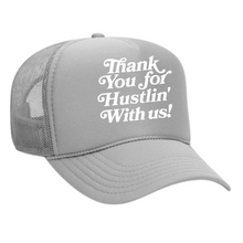 Load image into Gallery viewer, "Thank You For Hustlin With Us" Foam Trucker