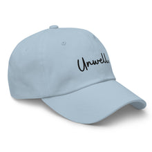 Load image into Gallery viewer, "Unwell" Dad hat