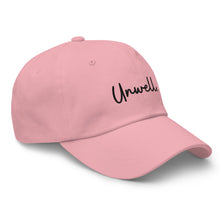 Load image into Gallery viewer, "Unwell" Dad hat