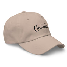 Load image into Gallery viewer, "Unwell" Dad hat