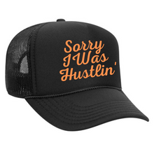 Load image into Gallery viewer, Sorry I Was Hustlin&#39; Foam Trucker
